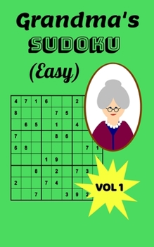 Paperback Grandma's Sudoku (Easy): Grandma's Beginners Sudoku, 5x8 Travel Size, Large Print, 120 pages, Two Puzzles Per Page, Gift for Grandparents, Fun Book