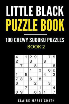 Paperback Little Black Puzzle Book: 100 Chewy Sudoku Puzzles - Book 2 Book