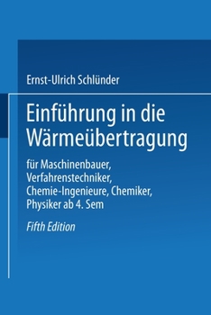 Paperback Einführung in die Wärmeübertragung: Für Maschinenbauer, Verfahrenstechniker, Chemie-Ingenieure, Chemiker, Physiker ab 4. Semester [German] Book