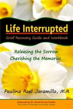 Paperback Life Interrupted: Grief Recovery Guide and Workbook Book