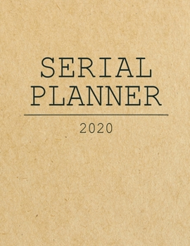 Serial Planner 2020: Monthly and Weekly Calendar Organizer and Diary for Busy People - Large Horizontal Planner for 2020