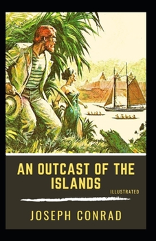 Paperback An Outcast of the Islands (Annotated) Book