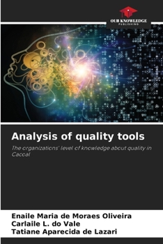 Analysis of quality tools: The organizations' level of knowledge about quality in Cacoal