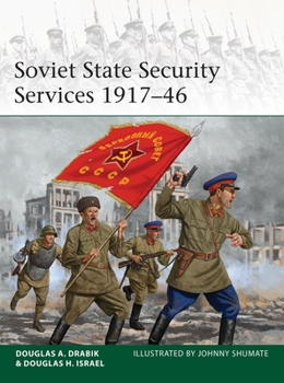 Soviet State Security Services 1917–46 - Book #243 of the Osprey Elite