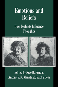 Paperback Emotions and Beliefs: How Feelings Influence Thoughts Book