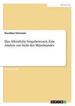 Paperback Das öffentliche Vergabewesen. Eine Analyse aus Sicht des Mittelstandes [German] Book