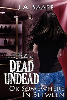 Paperback Dead, Undead, or Somewhere in Between Book