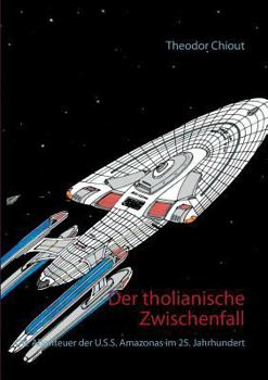 Paperback Der tholianische Zwischenfall: Die Abenteuer der U.S.S. Amazonas im 25. Jahrhundert [German] Book