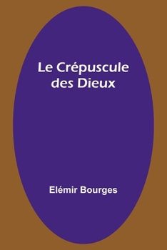 Paperback Le Crépuscule des Dieux Book