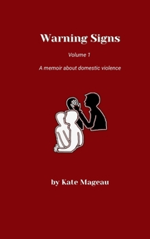 Paperback Warning Signs Volume 1: A memoir about domestic violence Book
