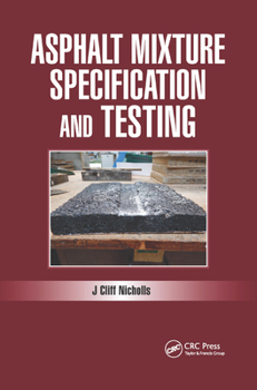 Paperback Asphalt Mixture Specification and Testing Book