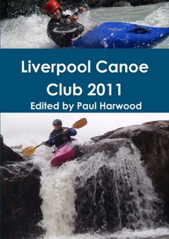 Paperback Liverpool Canoe Club 2011 (Black & White) Book