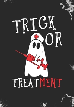 Paperback Trick or Treatment: Blank Lined Journal Notebook for RN Nurses, Nurse practitioners Medical Doctors and healthcare practitioners Halloween Book