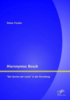 Paperback Hieronymus Bosch: Der Garten der Lüste in der Forschung [German] Book