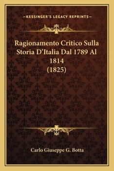 Paperback Ragionamento Critico Sulla Storia D'Italia Dal 1789 Al 1814 (1825) [Italian] Book