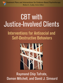 Paperback CBT with Justice-Involved Clients: Interventions for Antisocial and Self-Destructive Behaviors Book