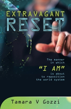 Paperback Extravagant Reset: The manner in which "I AM" is about to reposition the world system Book