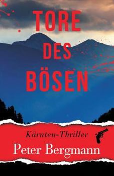Paperback Tore des Bösen: Kärnten-Thriller [German] Book