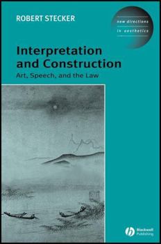 Hardcover Interpretation and Construction: Art, Speech, and the Law Book