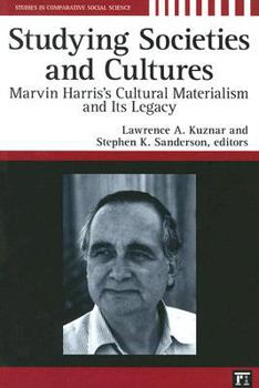 Paperback Studying Societies and Cultures: Marvin Harris's Cultural Materialism and Its Legacy Book