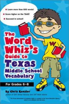 Paperback The Word Whiz's Guide to Texas Middle School Vocabulary Book