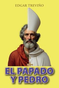 Paperback El Papado Y Pedro [Spanish] Book
