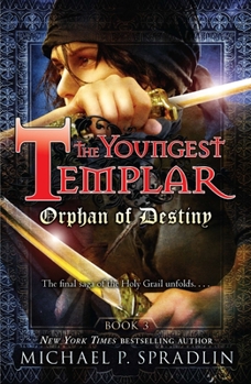 Huérfano del destino. El joven templario. Libro tercero - Book #3 of the Youngest Templar