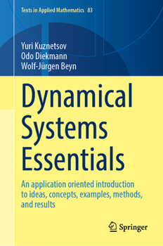 Hardcover Dynamical Systems Essentials: An Application Oriented Introduction to Ideas, Concepts, Examples, Methods, and Results Book