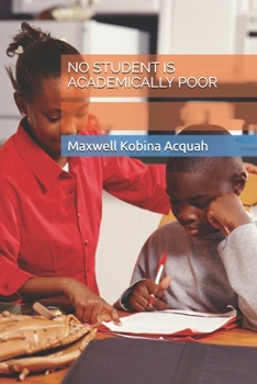 Paperback NO STUDENT IS ACADEMICALLY POOR Book