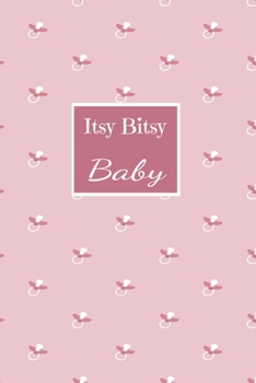 Paperback Itsy Bitsy Baby: For new mothers, expectant moms Book