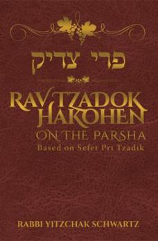 Hardcover Rav Tzadok Hakohen on the Parsha Book