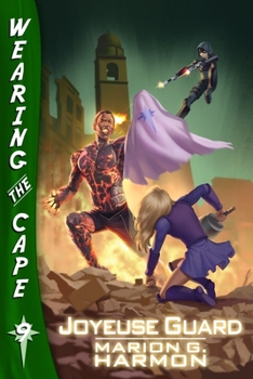 Joyeuse Guard - Book #9 of the Wearing the Cape