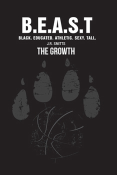 Paperback B.E.A.S.T Black Educated Athletic Sexy Tall: The Growth Book
