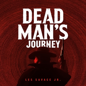 Dead Man's Journey: A Western Sextet