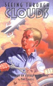 Paperback Seeing Through Clouds: The Story of an Airship Apprentice Book