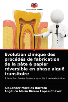 Paperback Évolution clinique des procédés de fabrication de la pâte à papier réversible en phase aiguë transitoire [French] Book