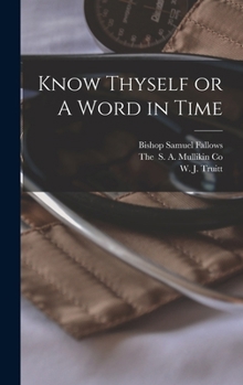 Hardcover Know Thyself or A Word in Time Book