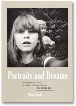 Paperback Portraits and Dreams: Photographs and Stories by Children of the Appalachians, 1976-1982, 2009-2018 Book