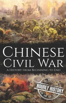 Paperback Chinese Civil War: A History from Beginning to End Book