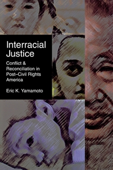 Hardcover Interracial Justice: Conflict and Reconciliation in Post-Civil Rights America Book