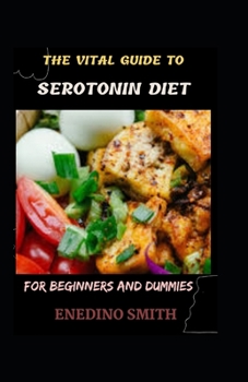 The Vital Guide To Serotonin Diet For Beginners And Dummies