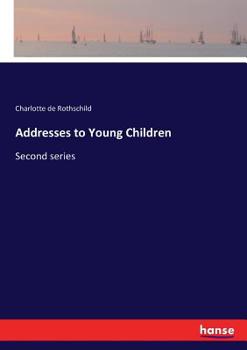 Paperback Addresses to Young Children: Second series Book