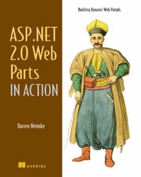 Paperback ASP.NET 2.0 Web Parts in Action: Building Dynamic Web Portals Book