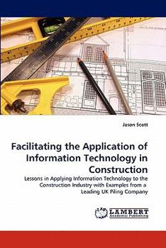 Paperback Facilitating the Application of Information Technology in Construction Book