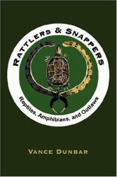 Paperback Rattlers and Snappers: Reptiles, Amphibians, and Outlaws Book