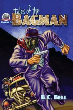 Tales of the Bagman Volume Three - Book #3 of the Tales of the Bagman