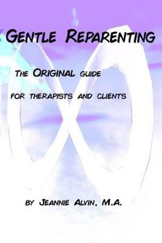 Paperback Gentle Reparenting: The Original Guide for Therapists and Clients Book
