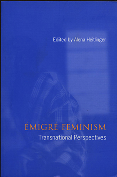 Paperback Emigre Feminism: Transnational Perspectives Book