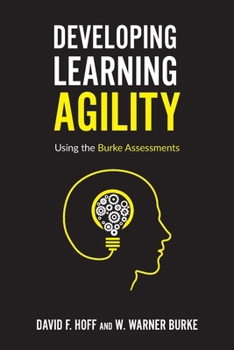 Paperback Developing Learning Agility: Using the Burke Assessments Book