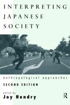 Interpreting Japanese Society: Social Anthropology of Japan